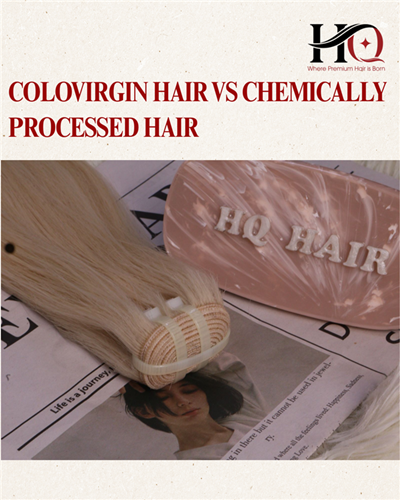 Virgin Hair vs. Chemically Processed Hair: What's the Real Difference?